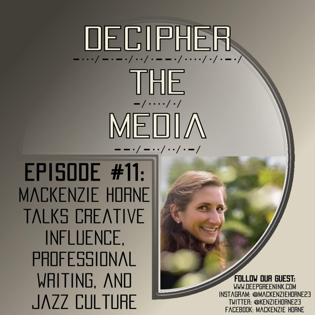Decipher the Media Podcast #11 with Mackenzie Horne – Coming Wednesday, October 30th