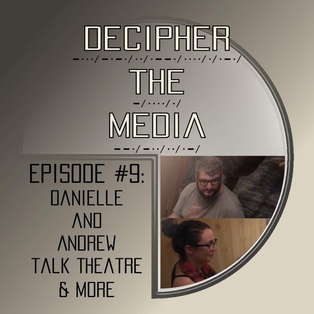Decipher the Media #9 – Available now on iTunes, Google Play, Stitcher, and&nbsp;YouTube